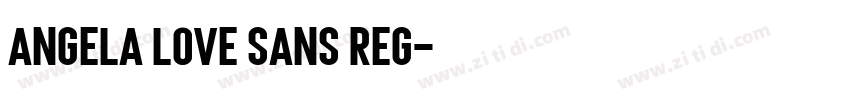 Angela Love Sans Reg字体转换
